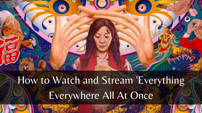 everything everywhere all at once where to watch